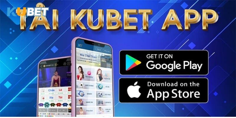 Tải app Kubet